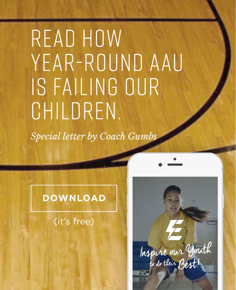 How Year-round AAU is Failing our Children — Special letter by Coach Gumbs | Download (It's Free)
